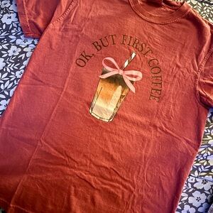 Comfort Colors Rust 'Ok, But First Coffee' Tee